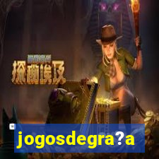 jogosdegra?a