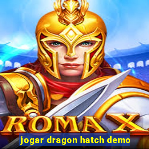 jogar dragon hatch demo