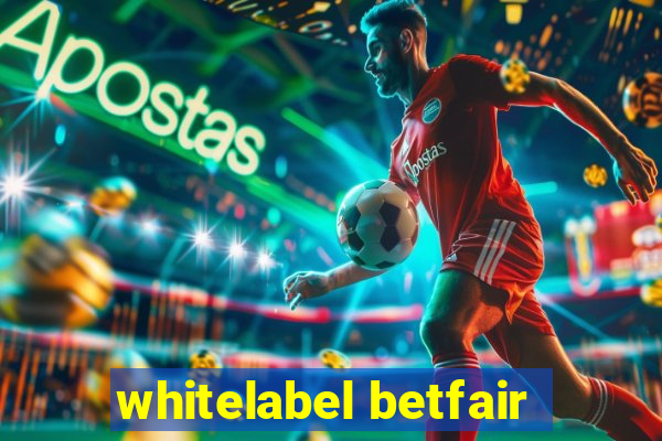 whitelabel betfair