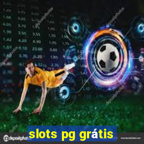 slots pg grátis