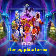 flor pg plataforma