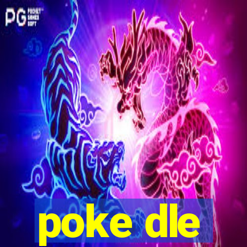 poke dle