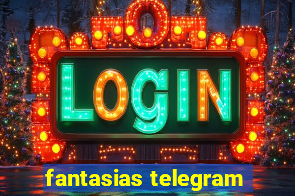 fantasias telegram