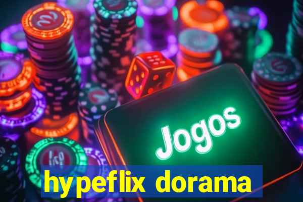 hypeflix dorama