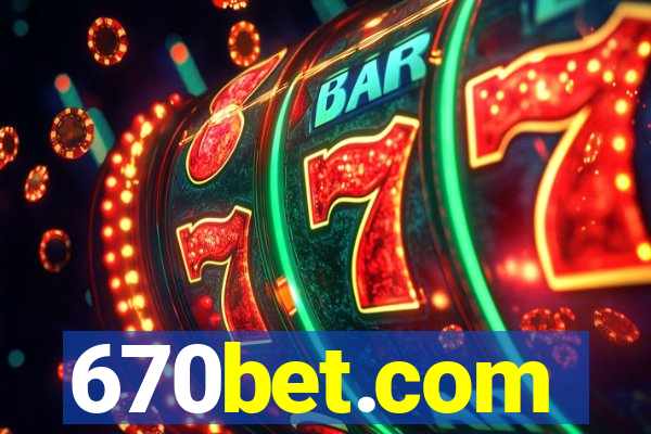 670bet.com