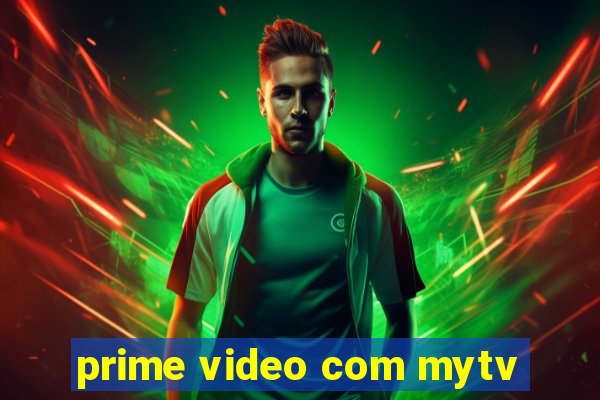 prime video com mytv