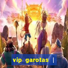 vip garotas | acompanhantes santa maria