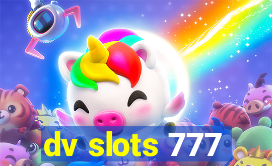 dv slots 777