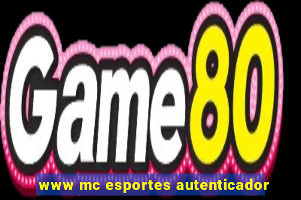 www mc esportes autenticador