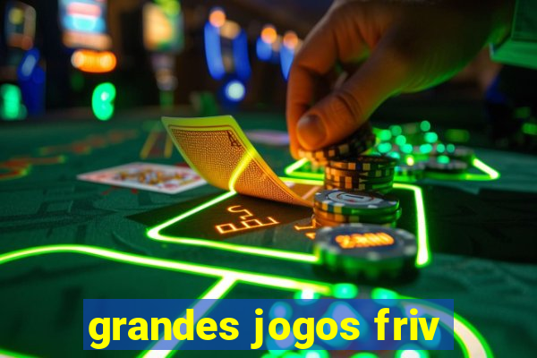 grandes jogos friv