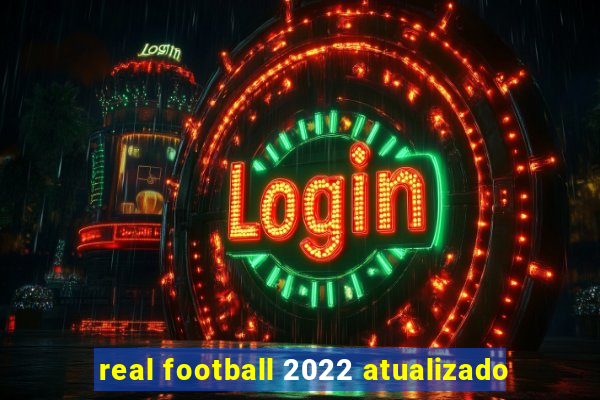 real football 2022 atualizado