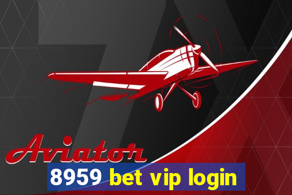 8959 bet vip login