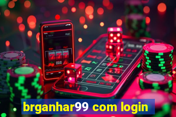 brganhar99 com login