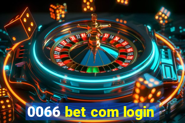 0066 bet com login