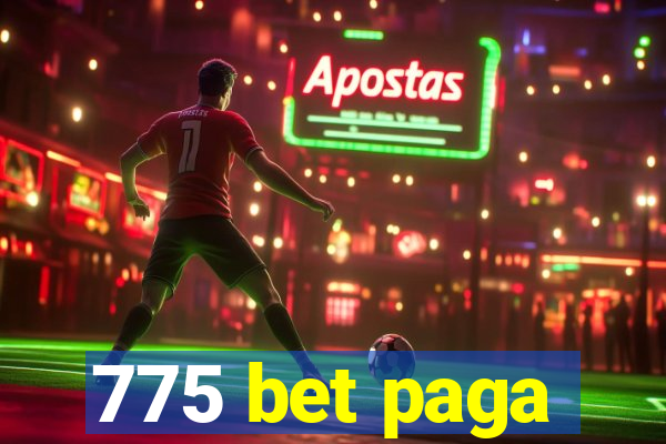 775 bet paga