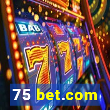 75 bet.com