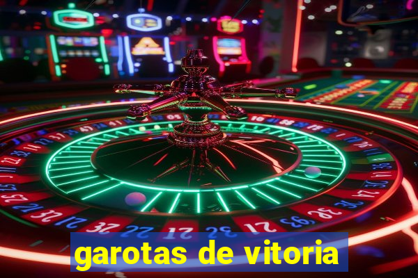 garotas de vitoria