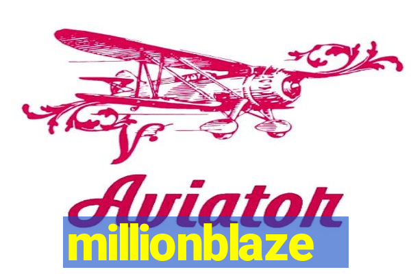 millionblaze