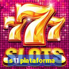 s11 plataforma