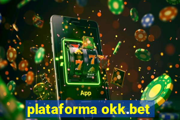 plataforma okk.bet