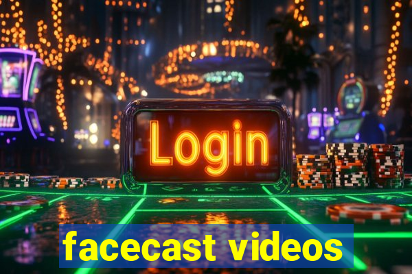 facecast videos