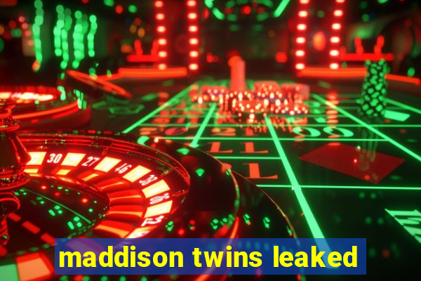 maddison twins leaked