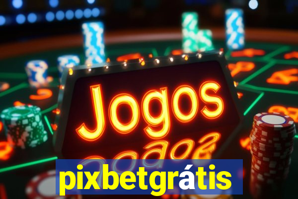 pixbetgrátis