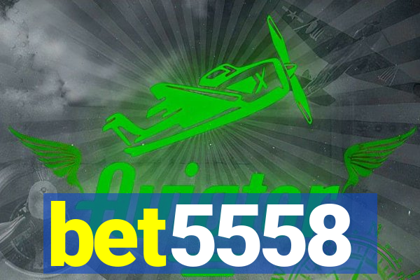 bet5558