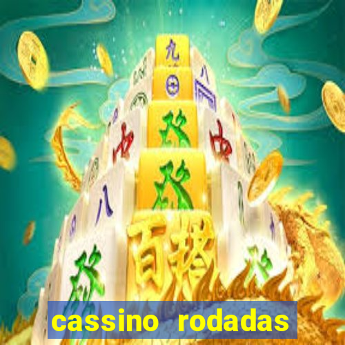 cassino rodadas grátis no cadastro