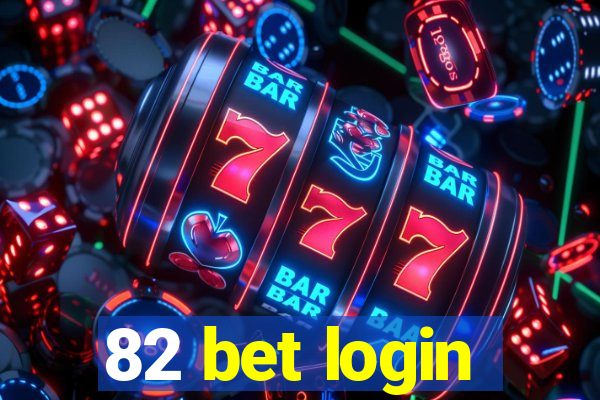 82 bet login