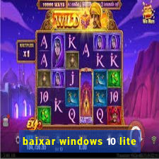 baixar windows 10 lite