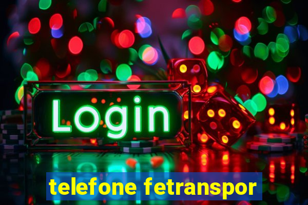 telefone fetranspor