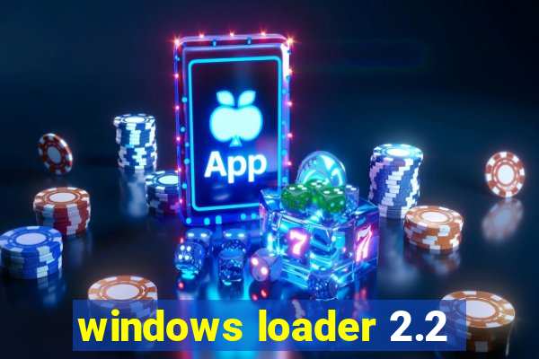 windows loader 2.2