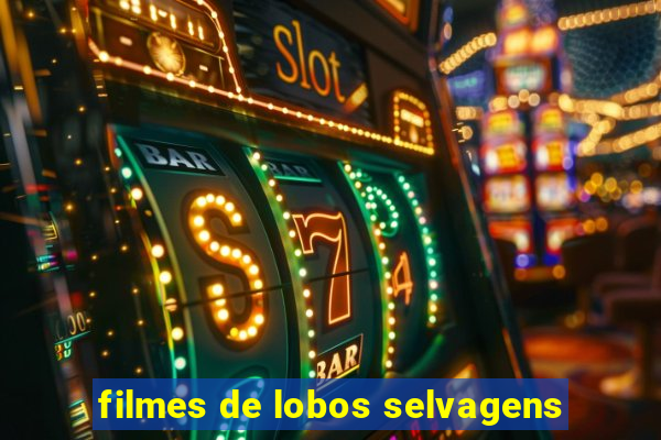 filmes de lobos selvagens