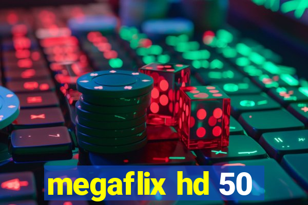 megaflix hd 50