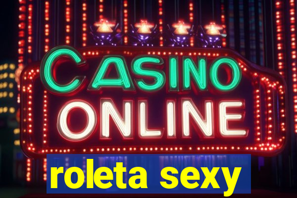 roleta sexy