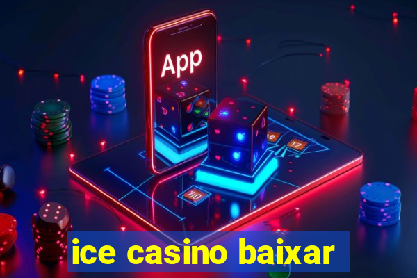 ice casino baixar