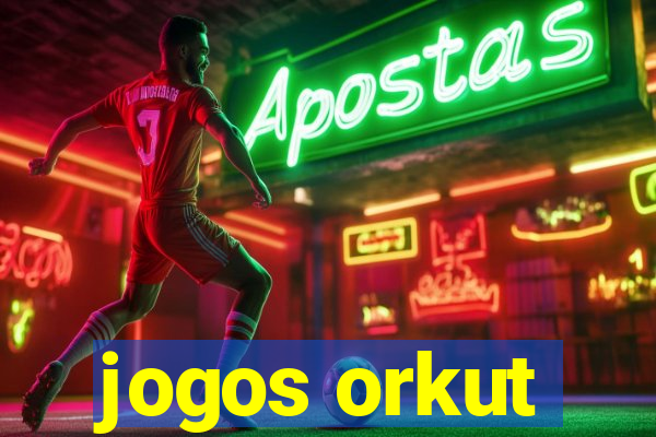 jogos orkut