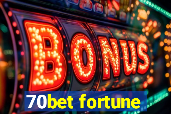 70bet fortune