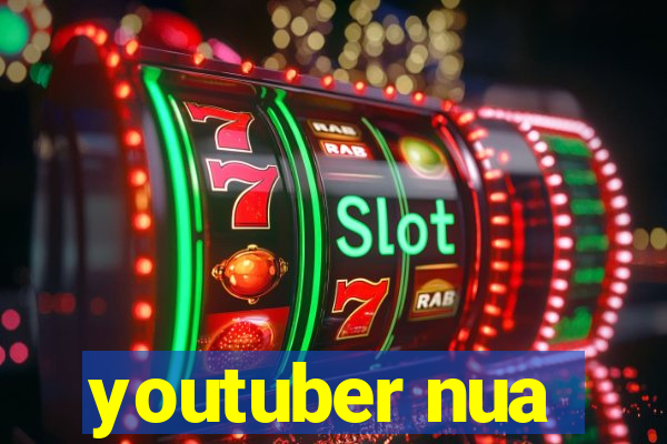 youtuber nua