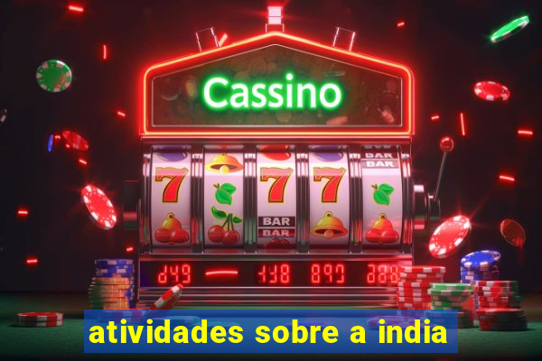 atividades sobre a india