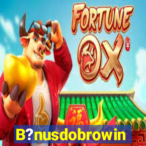 B?nusdobrowin