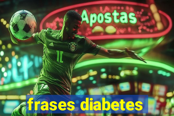 frases diabetes