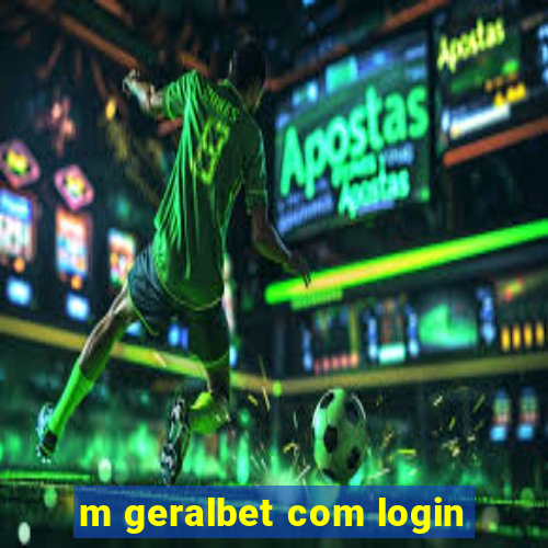 m geralbet com login