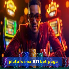 plataforma 811 bet paga