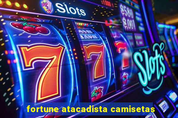 fortune atacadista camisetas