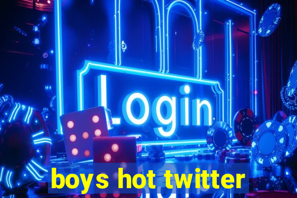 boys hot twitter