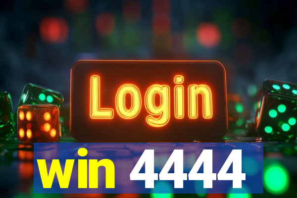 win 4444