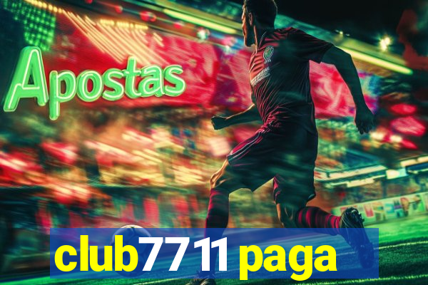 club7711 paga