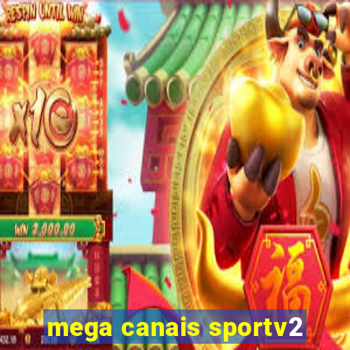 mega canais sportv2